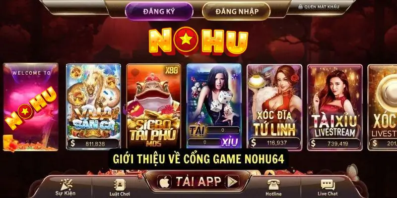 Giới thiệu nohu64 - Cổng game đang hot hiện nay